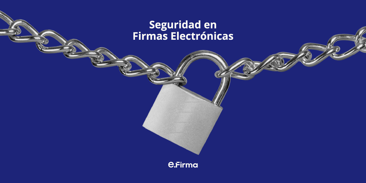 Seguridad en Firmas Electrónicas: ¿Cómo Proteger tus Documentos?